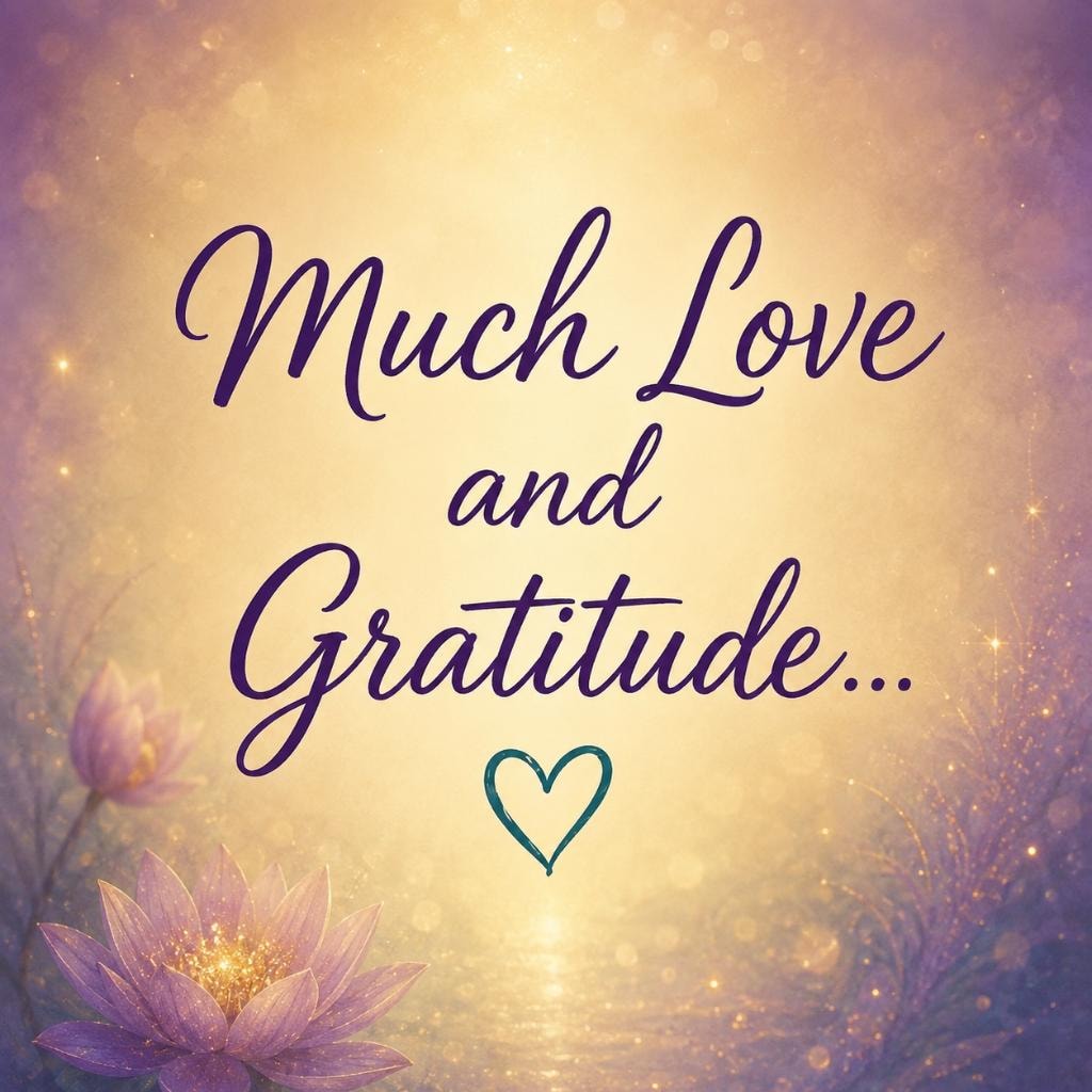 Much Love and Gratitude