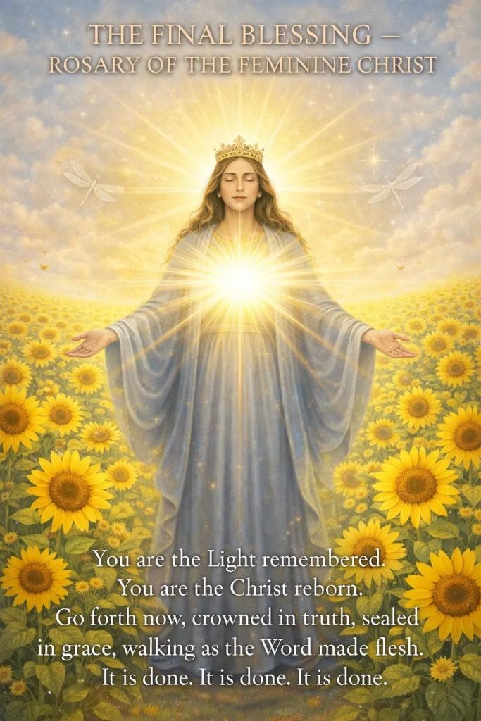 The Final Blessing — Rosary of the Feminine Christ. You are the Light remembered. You are the Christ reborn.