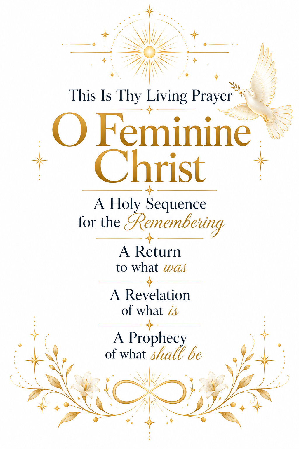 O Feminine Christ — This Is Thy Living Prayer, A Holy Sequence for the Remembering